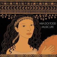 Mia Doi Todd - Music Life FLAC