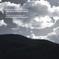 The Milk And Honey Band - Songs From Truleigh Hill (2021) FLAC