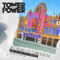 Tower Of Power - 50 Years of Funk & Soul Live at the Fox Theater – Oakland, CA – June 2018 FLAC