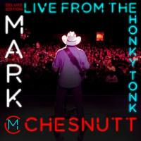 Mark Chesnutt - Live from the Honky Tonk (2021) FLAC