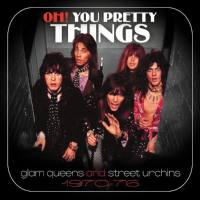 VA - Oh! You Pretty Things_ Glam Queens And Street Urchins 2021 FLAC