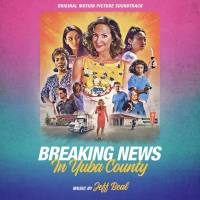 Jeff Beal - Breaking News In Yuba County Original Motion Picture Soundtrack 2021 Hi-Res