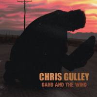 Chris Gulley - Sand And The Wind (2021) FLAC