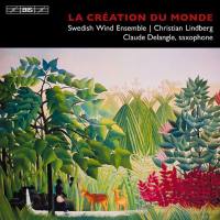 Claude Delangle, Swedish Wind Ensemble, Claude Delangle - La Création du monde (2013) FLAC (24bit-44.1kHz)