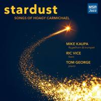 Mike Kaupa - Stardust - Songs of Hoagy Carmichael (2021) FLAC