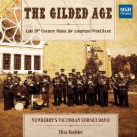 Newberry's Victorian Cornet Band - The Gilded Age - Late 19th Century Music for American Wind Band (2021)