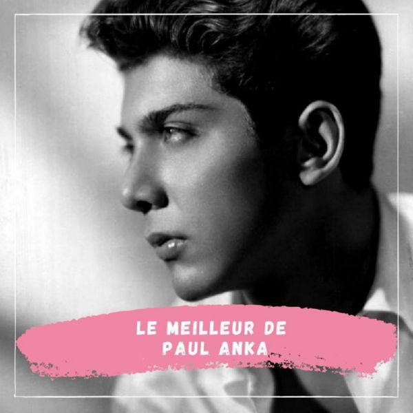 Paul Anka - Le Meilleur de Paul Anka (2021) FLAC