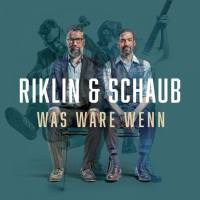 Riklin & Schaub - Was w?re wenn (Live) 2021  Hi-Res