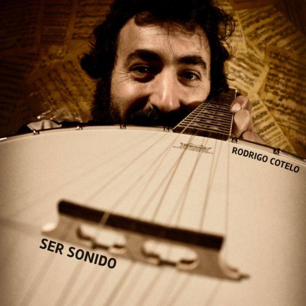 Rodrigo Cotelo - Ser Sonido (2021) FLAC