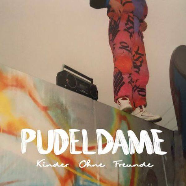 Pudeldame - Kinder ohne Freunde (2021) Flac
