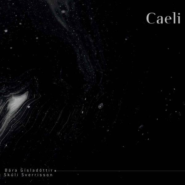 Bára Gísladóttir - Caeli (2021) FLAC