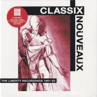 Classix Nouveaux - The Liberty Recordings 1981-83 [4CD Box Set] (2021)