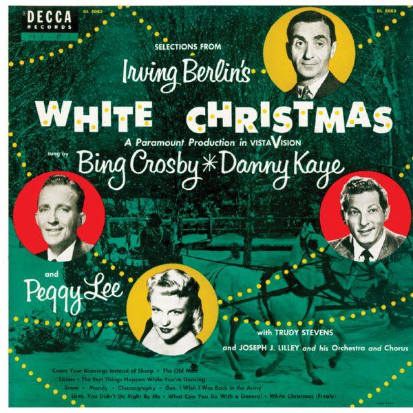 Bing Crosby, Danny Kaye, Peggy Lee - Selections From Irving Berlin's White Christmas (Mono Remastered) 1954 Hi-Res