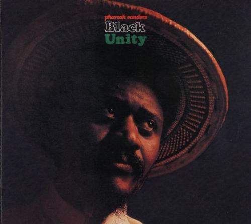 Pharoah Sanders  - Black Unity (1971)