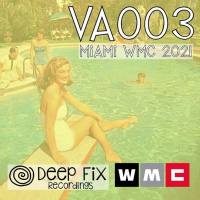 VA - Deep Fix Recordings VA003 Miami WMC 2021 FLAC