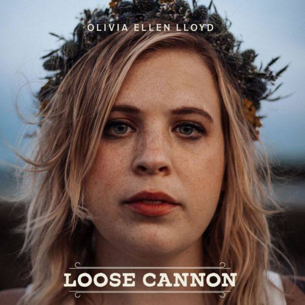 Olivia Ellen Lloyd - Loose Cannon (2021) FLAC