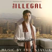 Eric Neveux - The Illegal (Original Motion Picture Soundtrack) 2021 Hi-Res