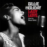 Billie Holiday - Lady Love Live In Basel 1954 (2020) FLAC
