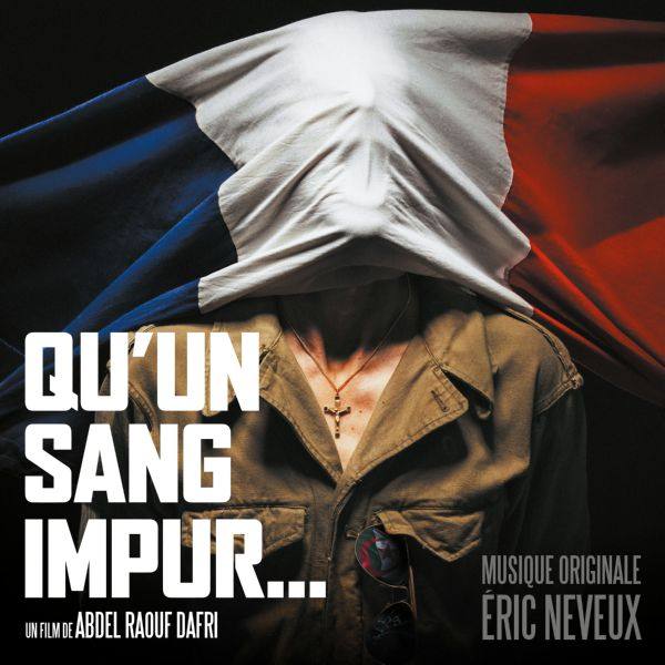 Eric Neveux - Qu'un sang impur... (Bande originale du film) 2020 Hi-Res