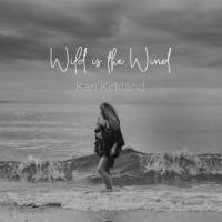 Kari Kirkland - Wild Is the Wind (2021) FLAC