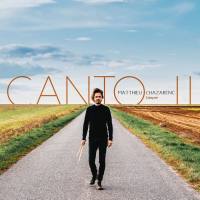 Matthieu Chazarenc - Canto II - Can?on (2021) Hi-Res