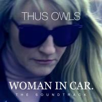 Thus Owls - Woman In Car. (The Soundtrack) (2020) FLAC