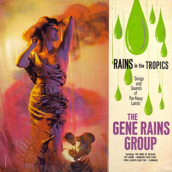 The Gene Rains Group - Rains in the Tropics 2015 Hi-Res