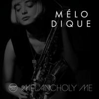 Mélodique - Melancholy Me (2021) FLAC