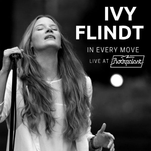 Ivy Flindt - In Every Move - Live at Rockpalast 2021 Hi-Res