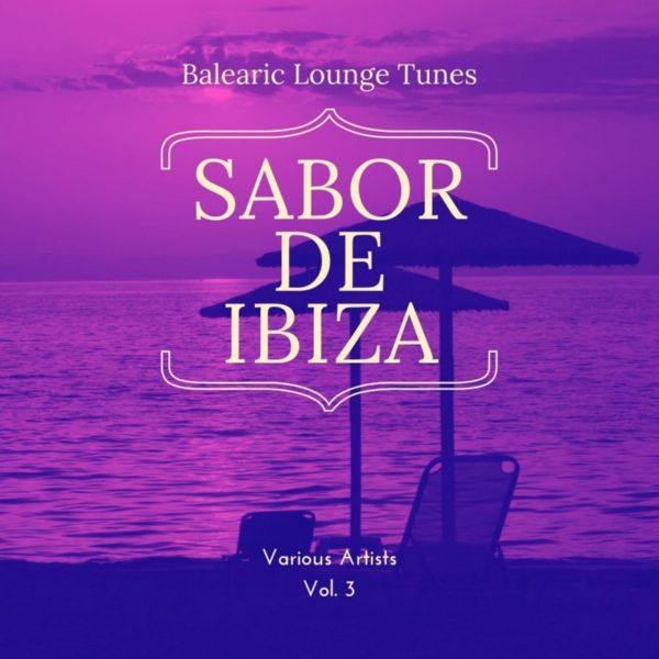 VA - Sabor de Ibiza, Vol. 3 (Balearic Lounge Tunes) 2021 FLAC