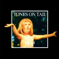 Tones On Tail - Pop 1984 Hi-Res