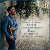 Isaac Makhdoomi - Domenico Maria Dreyer Sonatas for Recorder and Basso Continuo 2021 Hi-Res