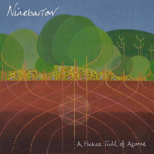 Ninebarrow - A Pocket Full of Acorns (2021) FLAC