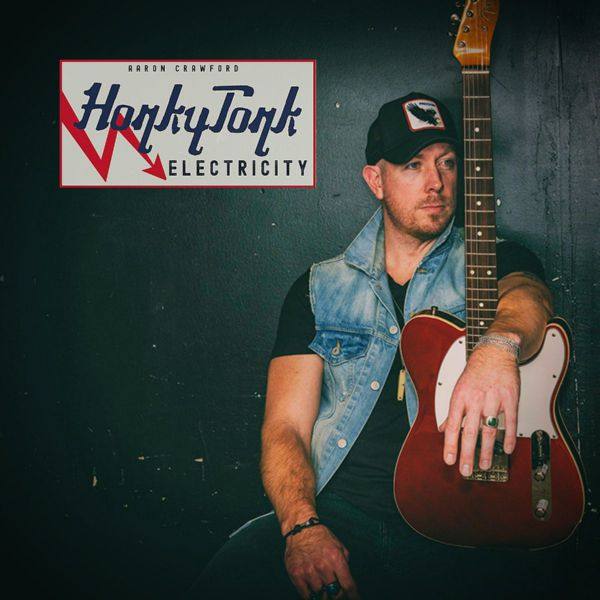 Aaron Crawford - Honky Tonk Electricity (2021) FLAC