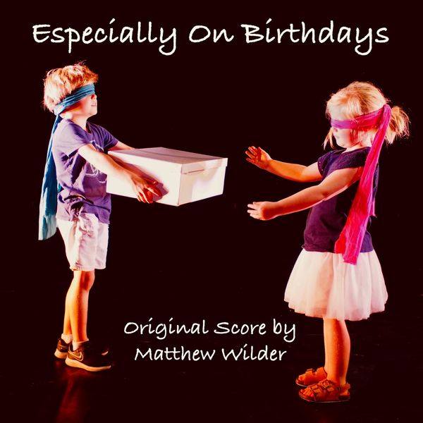 Matthew Wilder - Especially On Birthdays (2021) FLAC