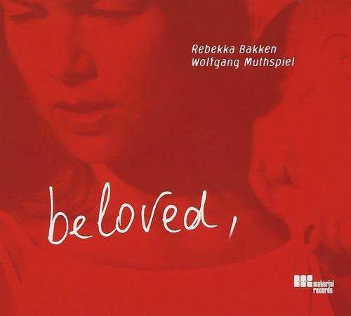 Rebekka Bakken & Wolfgang Muthspiel - Beloved (2002, Material)