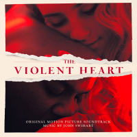 John Swihart - The Violent Heart (Original Motion Picture Soundtrack) (2021) FLAC