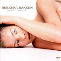 Rebekka Bakken - The Art of How to Fall (2003)