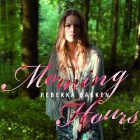 Rebekka Bakken - 2009 - Morning Hours