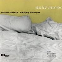 Rebekka Bakken & Wolfgang Muthspiel - Daily Mirror (2001, Material)