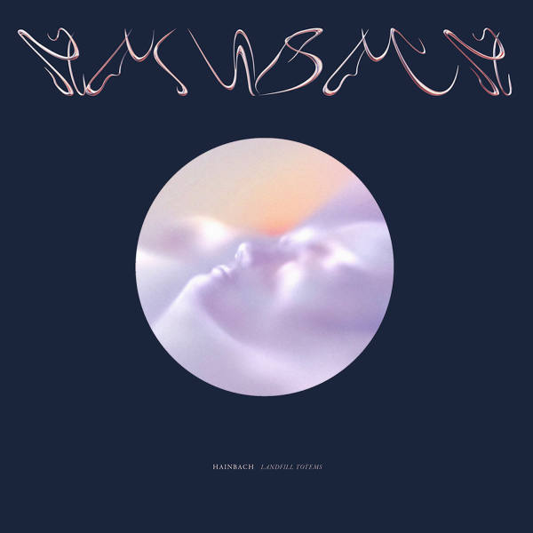 Hainbach - Landfill Totems FLAC (24bit-44.1kHz)