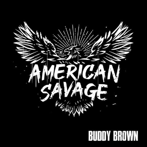 Buddy Brown - American Savage (2021) FLAC