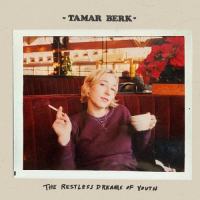 Tamar Berk - The Restless Dreams of Youth (2021) FLAC Tamar Berk - The Restless Dreams of Youth (2021) FLAC