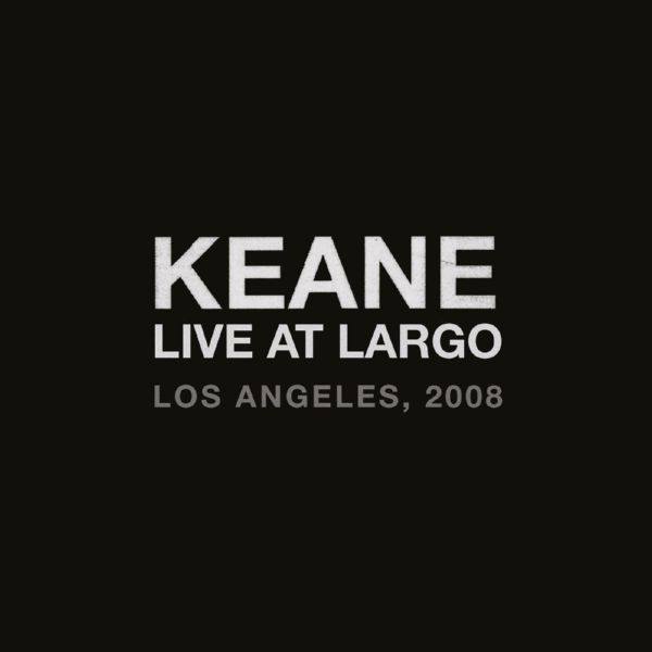 Keane - Live At Largo (2021) FLAC