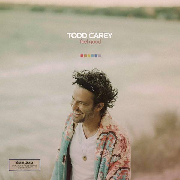 Todd Carey - Feel Good (Deluxe Edition) (2021) FLAC