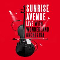 Sunrise Avenue - Live With Wonderland Orchestra (2021) HD