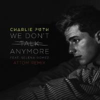 Charlie Puth ft. Selena Gomez - We Don't Talk Anymore (Remixes) 2016
