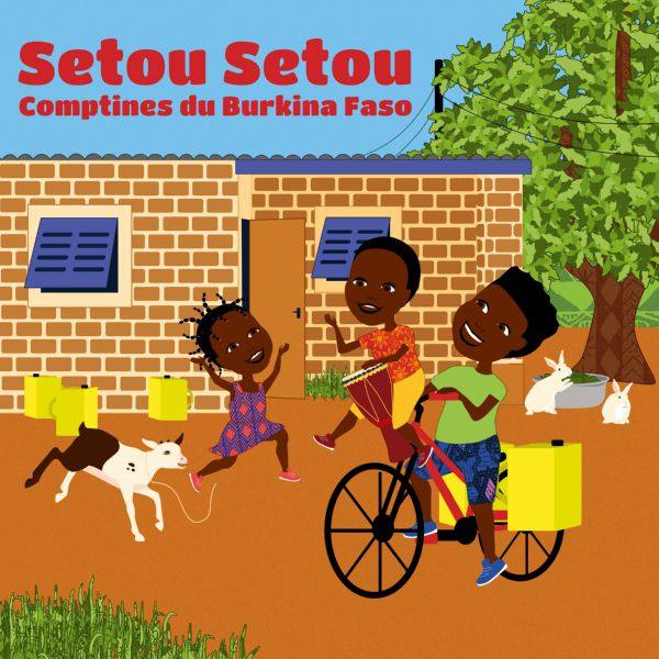 Moussa koita - Setou Setou Comptines du Burkina Faso 2021 FLAC
