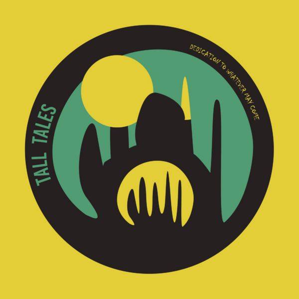 Tall Tales - Dedication to Whatever May Come (2021) FLAC