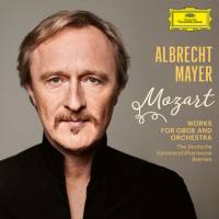 Albrecht Mayer - Mozart_Works for Oboe and Orchestra (2021) Hi-Res